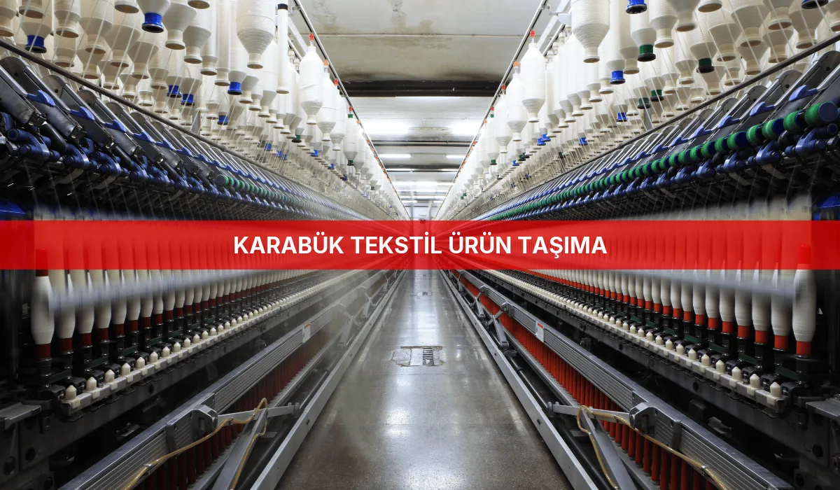 Karabük Tekstil Ürün Taşıma